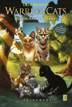 Warrior cats: Tijgerster en Sasha 3. Terug naar de clans
